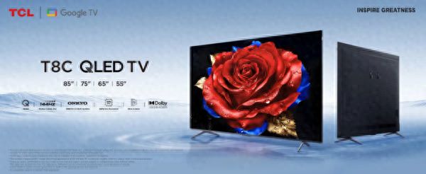 TCL QLED新电视登陆欧洲市场